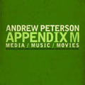 Appendix M: Media/Music/Movies by Andrew Peterson | CD Reviews And Information | NewReleaseToday