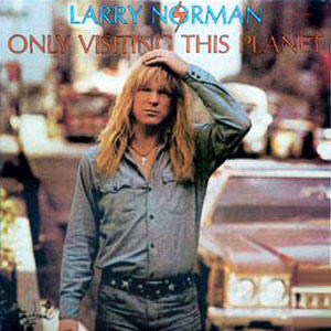 Only Visiting This Planet by Larry Norman | CD Reviews And Information | NewReleaseToday