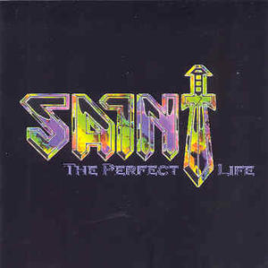 The Perfect Life by Saint | CD Reviews And Information | NewReleaseToday