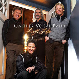Lovin' Life by Gaither Vocal Band | CD Reviews And Information | NewReleaseToday