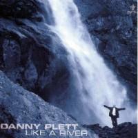 Like A River by Danny Plett | CD Reviews And Information | NewReleaseToday