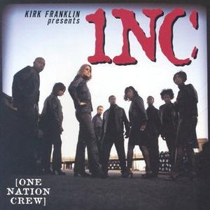 Kirk Franklin Presents 1nc by 1NC (One Nation Crew)  | CD Reviews And Information | NewReleaseToday