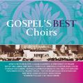 Gospel's Best: Choirs by Various Artists - Worship  | CD Reviews And Information | NewReleaseToday