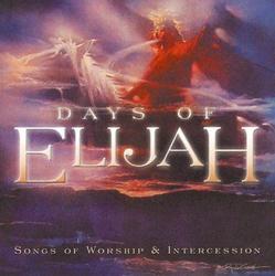 Days Of Elijah by Various Artists - Worship  | CD Reviews And Information | NewReleaseToday