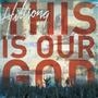 This Is Our God by Hillsong Worship