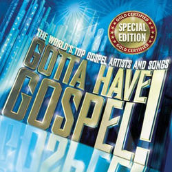 Gotta Have Gospel Special Edition by Various Artists - General Miscellaneous  | CD Reviews And Information | NewReleaseToday