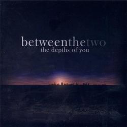 The Depths of You by Between The Two  | CD Reviews And Information | NewReleaseToday