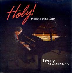 Holy! Piano & Orchestra by Terry MacAlmon | CD Reviews And Information | NewReleaseToday