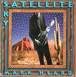 Satellite Sky by Mark Heard | CD Reviews And Information | NewReleaseToday