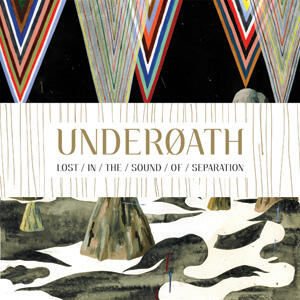 Lost in the Sound of Separation by Underoath | CD Reviews And Information | NewReleaseToday