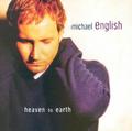 Heaven To Earth by Michael English | CD Reviews And Information | NewReleaseToday
