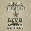 Live From Austin Music Hall by Chris Tomlin | CD Reviews And Information | NewReleaseToday
