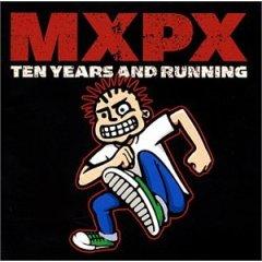 Ten Years and Running by MxPx  | CD Reviews And Information | NewReleaseToday