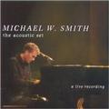 The Acoustic Set by Michael W. Smith | CD Reviews And Information | NewReleaseToday