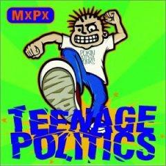 Teenage Politics by MxPx  | CD Reviews And Information | NewReleaseToday