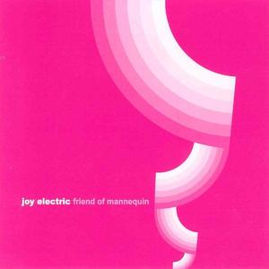 Friend Of Mannequin EP by Joy Electric  | CD Reviews And Information | NewReleaseToday