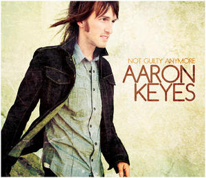 Not Guilty Anymore by Aaron Keyes | CD Reviews And Information | NewReleaseToday