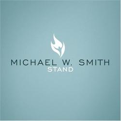 Stand by Michael W. Smith | CD Reviews And Information | NewReleaseToday
