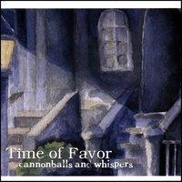 Cannonballs and Whispers by Time of Favor  | CD Reviews And Information | NewReleaseToday