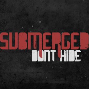 Don't Hide by Submerged  | CD Reviews And Information | NewReleaseToday