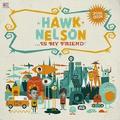 Hawk Nelson Is My Friend Special Edition (CD+DVD) by Hawk Nelson  | CD Reviews And Information | NewReleaseToday