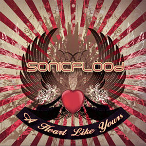 A Heart Like Yours by SONICFLOOd  | CD Reviews And Information | NewReleaseToday