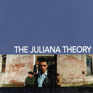 Understand This Is A Dream by The Juliana Theory | CD Reviews And Information | NewReleaseToday