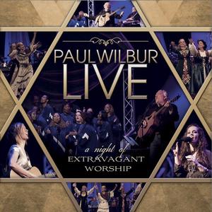 Live: A Night Of Extravagant Worship by Paul Wilbur | CD Reviews And Information | NewReleaseToday