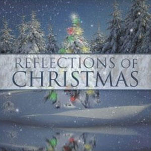 Reflections Of Christmas by Various Artists - Christmas  | CD Reviews And Information | NewReleaseToday
