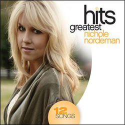 Greatest Hits by Nichole Nordeman | CD Reviews And Information | NewReleaseToday