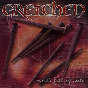 Mouth Full Of Nails by Gretchen | CD Reviews And Information | NewReleaseToday