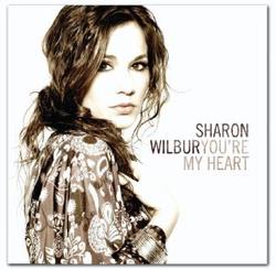 You're My Heart EP by Sharon Wilbur | CD Reviews And Information | NewReleaseToday