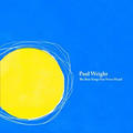 The Best Songs You Never Heard - EP by Paul Wright | CD Reviews And Information | NewReleaseToday