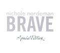 Brave (Special Edition) by Nichole Nordeman | CD Reviews And Information | NewReleaseToday