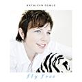 FLY FREE by Kathleen Fowle | CD Reviews And Information | NewReleaseToday