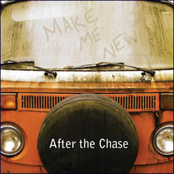 Make Me New by After the Chase  | CD Reviews And Information | NewReleaseToday