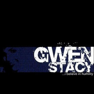 ...I Believe in Humility EP by Gwen Stacy | CD Reviews And Information | NewReleaseToday