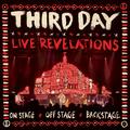 Live Revelations Live Revelations: On Stage, Off Stage, Back Stage by Third Day  | CD Reviews And Information | NewReleaseToday