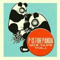 P is for Panda Mix Tape Vol 1 by Gasoline Heart  | CD Reviews And Information | NewReleaseToday