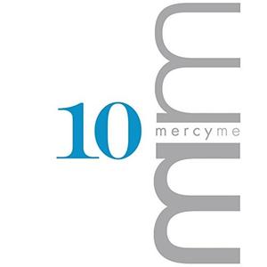 10 (sound) by MercyMe  | CD Reviews And Information | NewReleaseToday