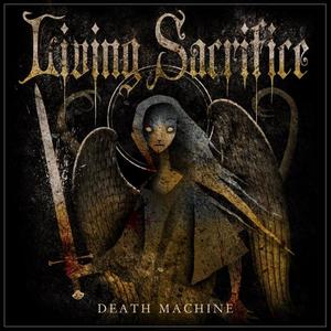 Death Machine by Living Sacrifice  | CD Reviews And Information | NewReleaseToday