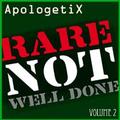Rare Not Well Done Vol. 2 by ApologetiX  | CD Reviews And Information | NewReleaseToday