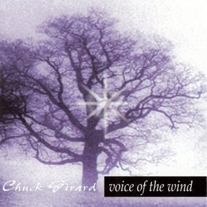 Voice Of The Wind by Chuck Girard | CD Reviews And Information | NewReleaseToday