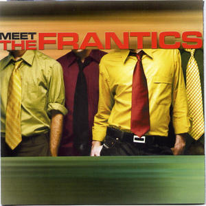 Meet The Frantics by The Frantics  | CD Reviews And Information | NewReleaseToday