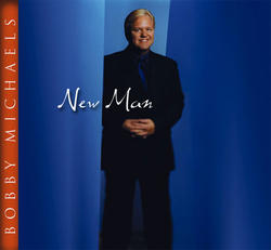 New Man by Bobby Michaels | CD Reviews And Information | NewReleaseToday