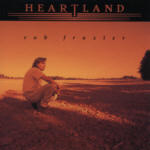 Heartland by Rob Frazier | CD Reviews And Information | NewReleaseToday