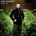 Bullet by Mat Kearney | CD Reviews And Information | NewReleaseToday