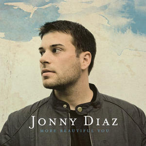 More Beautiful You by Jonny Diaz | CD Reviews And Information | NewReleaseToday