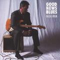 Good News Blues by Dallas Holm | CD Reviews And Information | NewReleaseToday