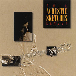 Acoustic Sketches by Phil Keaggy | CD Reviews And Information | NewReleaseToday